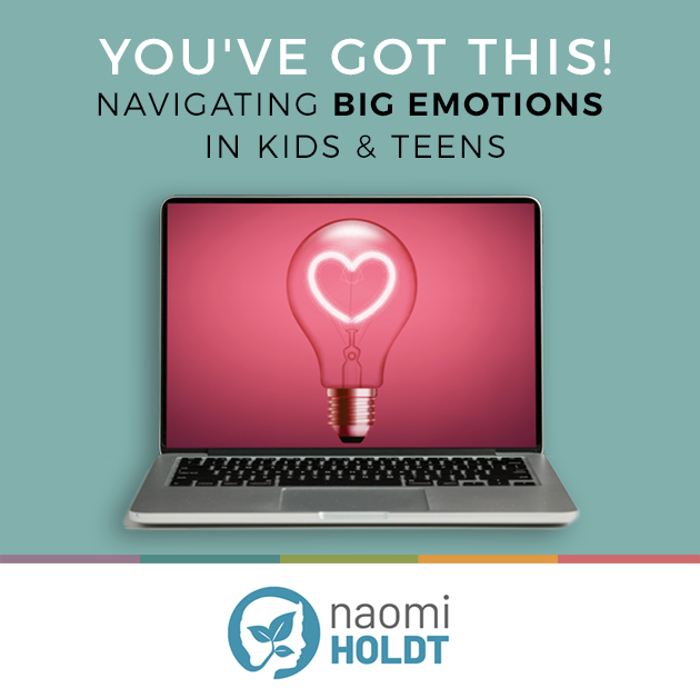 Navigating Big Emotions in Kids & Teens – a Talk for Parents and Educators